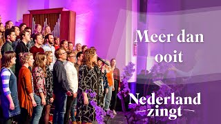 Meer dan ooit  Nederland Zingt [upl. by Acila]