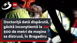 Doctoriţă dată dispărută găsită inconştientă la 500 de metri de maşina sa distrusă în Bragadiru [upl. by Lemrahc834]