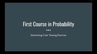 53 Interesting Coin Tossing Example First Course in Probability [upl. by Madden652]