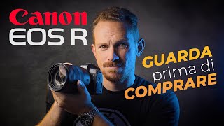 Guarda PRIMA di comprare CANON EOS R problemi e difetti Mirrorless Canon vale la pena nel 2022 [upl. by Prosser995]