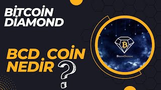 Bitcoin Diamond BCD coin nedir â‰ï¸ [upl. by Ennairam]