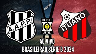 PONTE PRETA X ITUANO l BRASILEIRÃO SÉRIE B l 26ª RODADA l NARRAÇÃO [upl. by Ola]