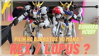 PILIH HG BARBATOS YG MANA   Compare HG Barbatos Lupus Rex amp HG Barbatos Lupus  Gundam Indonesia [upl. by Aimar]