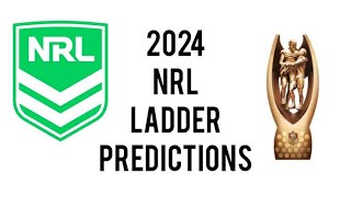 My NRL 2024 LADDER AND FINALS PREDICTIONS [upl. by Meggi]