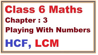 HCF  LCM  Chapter3 Playing With Numbers  Ncert Maths Class 6  Cbse [upl. by Nonnag917]