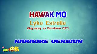 Lyka Estrella  Hawak Mo Nagaapoy na Damdamin OST  Karaoke Version [upl. by Georgette]