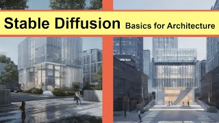 Stable Diffusion Basics for Architecture [upl. by Ttoile407]