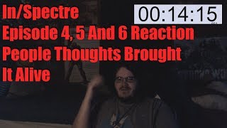 InSpectre Episode 4 5 And 6 Reaction People Thoughts Brought It Alive [upl. by Unni]