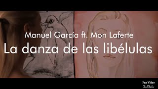 La Danza de las Libélulas fan video  Manuel García ft Mon Laferte [upl. by Airdnaed]