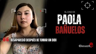 El caso de Paola Bañuelos  Criminalista Nocturno [upl. by Crescint14]