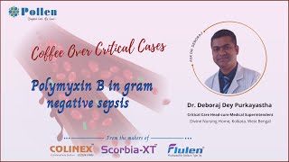 Polymyxin B in gram negative sepsis A Case Presentation  Dr Deboraj  pollenhealthcure [upl. by Eenahs]