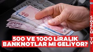 500 ve 1000 TL Banknotlar mı Geliyor Ünlü Ekonomist Analiz Ederek Duyurdu [upl. by Hokanson]