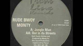 Out in da streets Rude Bwoy Monty JUNGLE CLASSIC [upl. by Airdnaxila782]