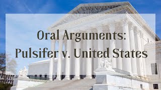 Oral Arguments Pulsifer v United States [upl. by Lanette]