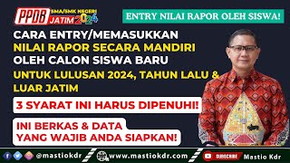 Cara Entry Nilai Rapor SECARA MANDIRI Oleh Siswa  3 Syarat Ini Harus Dipenuhi  PPDB Jatim 2024 [upl. by Alo]