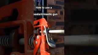 How to use a sealant gun shorts sealantgun [upl. by Rebbecca]