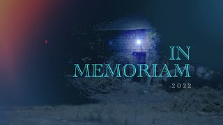 In Memoriam 2022 [upl. by Perretta]