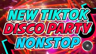 PINAKABAGONG TIKTOK REMIX DISCO PARTY  NONSTOP TIKTOK PARTY MIX [upl. by Josefina768]