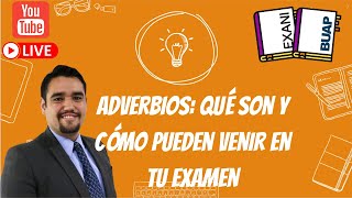 Adverbios qué son y cómo pueden venir en mi examen de admisión  EXANI II  PAD BUAP [upl. by Vahe]