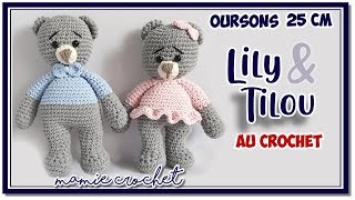 Comment faire des oursons Tilou amp Lily 25 cm au crochet doudou pour bébé vidéo spéciale 👵❤️👶 [upl. by Asilet]