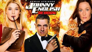 Johnny English Reborn Full Movie  Rowan Atkinson  Rosamund Pike  Gillian A  Fact amp Some Details [upl. by Ylrbmik995]