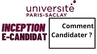 ParisSaclay  Candidater en licencemaster EcandidatInception [upl. by Mikel603]