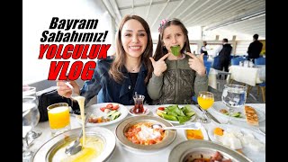 KAPADOKYA YOLCULUK VLOG BAYRAM SABAHIMIZ [upl. by Spear]