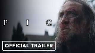 Pig  Official Trailer 2021 Nicolas Cage Alex Wolff [upl. by Hoang]