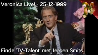 Veronica Live  Einde TVtalent met Jeroen Smits 25121999 [upl. by Lecirg]