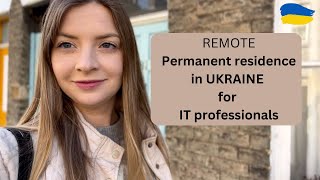 🇺🇦 Permanent residence for IT professionals in Ukraine new opportunity [upl. by Peacock455]