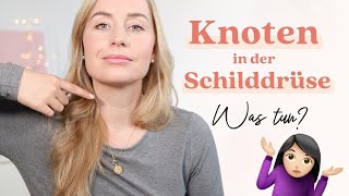 Schilddrüsenknoten Was bedeuten sie und was kannst du tun [upl. by Akiv982]