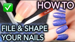 How to FILE and SHAPE your nails like a BOSS [upl. by Wake]