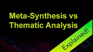 MetaSynthesis vs Thematic Analysis Understanding the Differences [upl. by Xam]