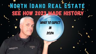 What happened to North Idaho Real Estate in 2023  Predictions for the Housing Market in 2024 [upl. by Notsnhoj]