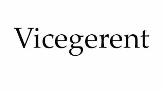 How to Pronounce Vicegerent [upl. by Terese]