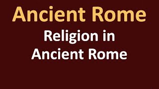 Religion in Ancient Rome [upl. by Marc847]