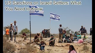 FN United States Imposes Sanctions on Extremist Israeli Settlers in West Bank [upl. by Xuagram]