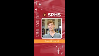 SPHS Senior Spotlight  Sam Howard [upl. by Asilaj]