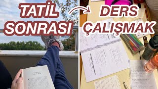 TATİL DÖNÜŞÜ DERS ÇALIŞMA RUTİNİNE NASIL GERİ DÖNÜLÜR🥲​  sömestr sonrası motivasyonunu geri kazan [upl. by Rickard]