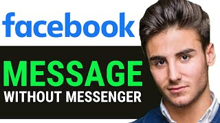 HOW TO MESSAGE ON FACEBOOK MESSENGER WITHOUT MESSENGER APP 2024 [upl. by Letreece]