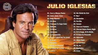 JULIO IGLESIAS TODOS SUS 30 GRANDES EXITOS INMORTALES  LAS MEJORES CANCIONES DE JULIO IGLESIAS [upl. by Divan]