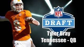 Tyler Bray  2013 NFL Draft Profile [upl. by Irotal]