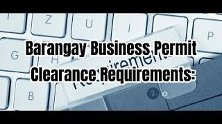 how to get barangay business permit clearance requirements and procedure [upl. by Jervis]