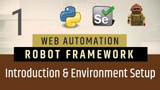 Part1 Introduction to Robot Framework  Environment Setup  Selenium with Python [upl. by Nerval397]