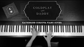 Coldplay  Daddy piano cover [upl. by Dwane899]