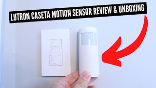 Lutron Caseta Motion Sensor Unboxing amp Review [upl. by Naujud52]