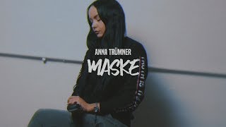 Anna Trümner  Maske [upl. by Anilatac]