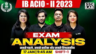 IB ACIO EXAM ANALYSIS 2023  17 JAN 1 SHIFT  IB ACIO EXAM REVIEW QUESTIONS CUTOFF  BY SSC LAB [upl. by Nilyam]