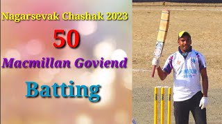 Macmillan Goviend Batting half century Nagersevak Chashak Thane 2023 [upl. by Klenk246]