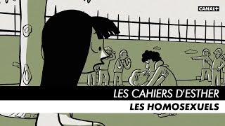 LES CAHIERS DESTHER  Episode 9  Les homosexuels [upl. by Arten]